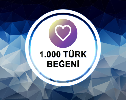 1000 Turk Begeni Satin Al