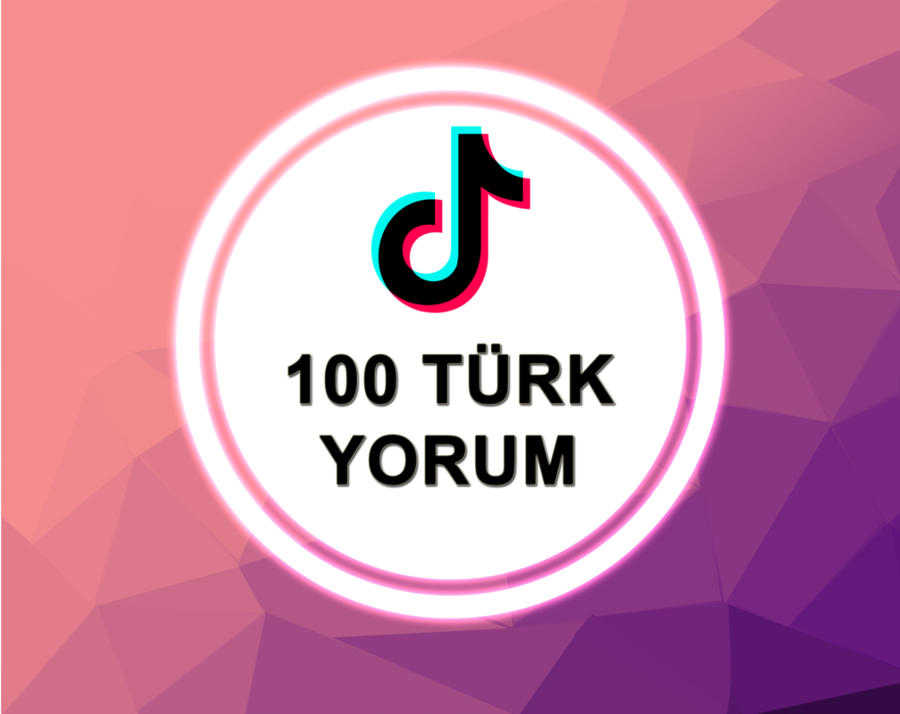 TikTok 100 Türk Yorum